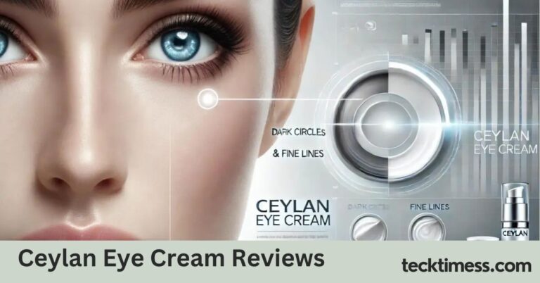 Ceylan Eye Cream Reviews – The Popular Anti-Aging Product