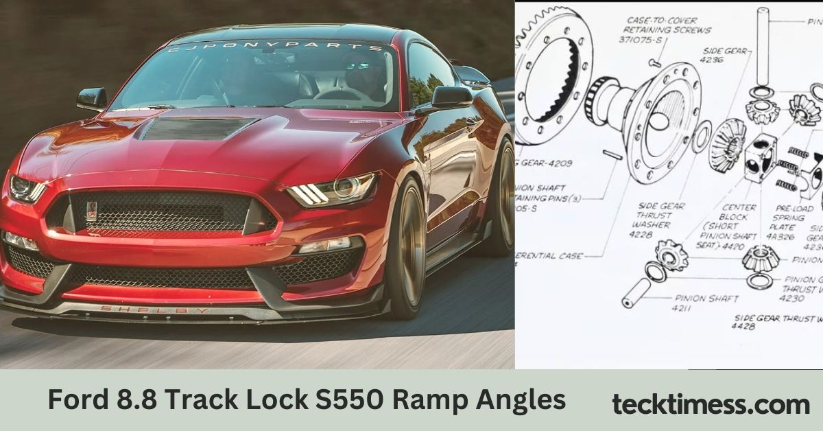 Ford 8.8 Track Lock S550 Ramp Angles