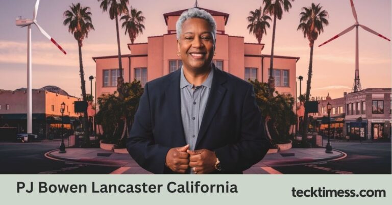 PJ Bowen Lancaster California: Community-Focused Leader