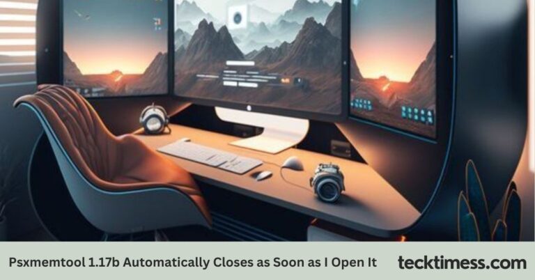 Psxmemtool 1.17b Automatically Closes as Soon as I Open It : A Comprehensive Guide to Resolving 