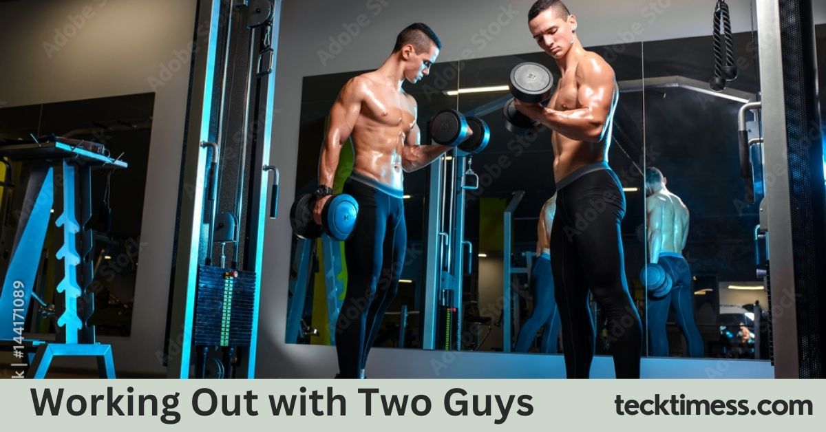 Working Out with Two Guys