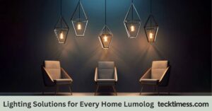 Lighting Solutions for Every Home Lumolog